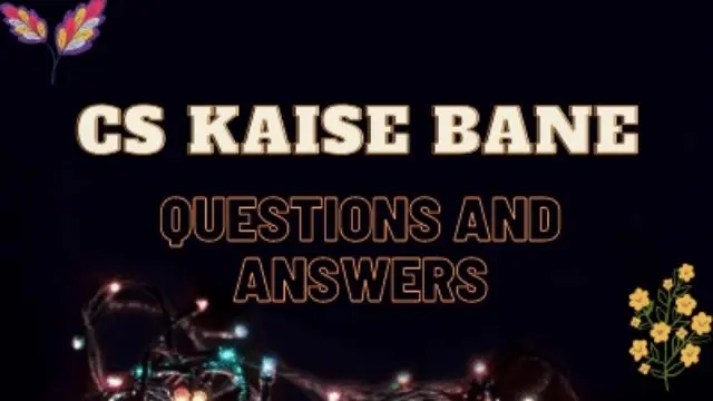 cs kaise bane questions and answers